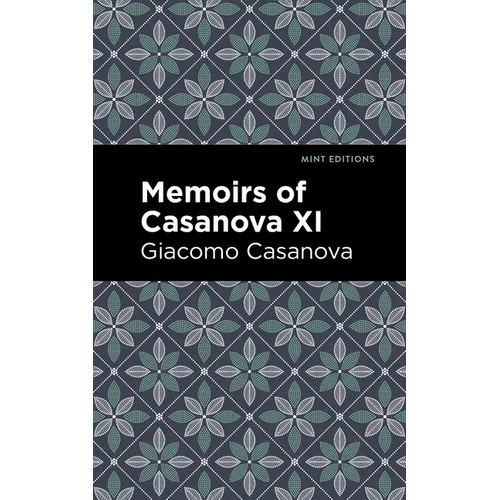 Memoirs of Casanova Volume XI - Paperback