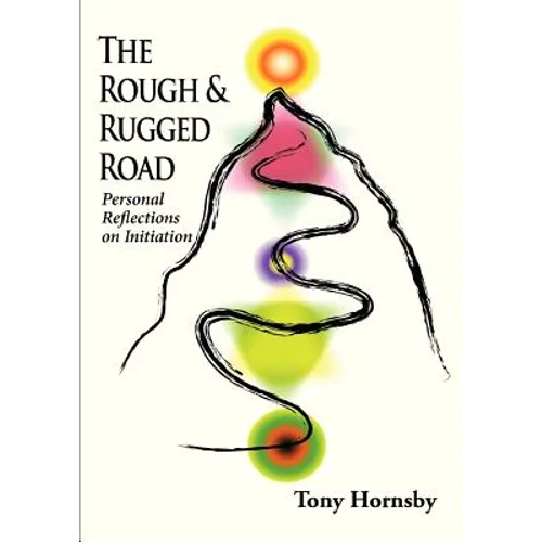 The Rough and Rugged Road: Personal Reflections on Initiation - Paperback