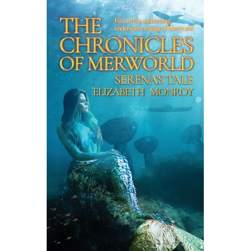 The Chronicles of MerWorld: Serena's Tale - Paperback