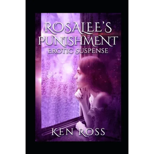 Rosalee's Punishment: Erotic Suspense - Paperback