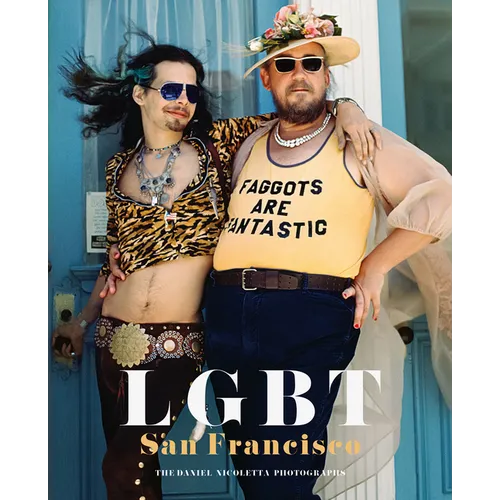 Lgbt: San Francisco: The Daniel Nicoletta Photographs - Hardcover