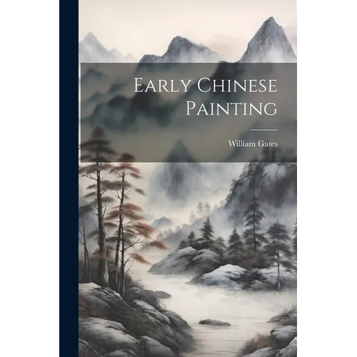 Early Chinese Painting - Paperback