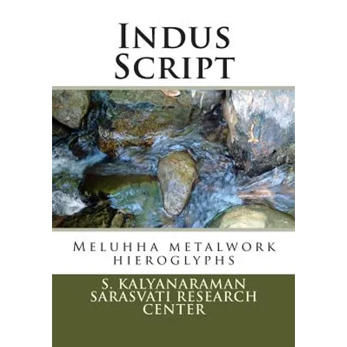 Indus Script: Meluhha metalwork hieroglyphs - Paperback