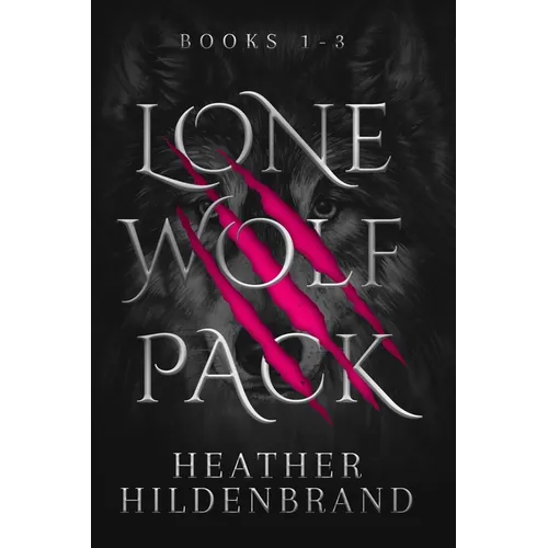 Lone Wolf Pack: Books 1-3: Wolf Cursed, Wolf Captive, Wolf Chosen - Paperback