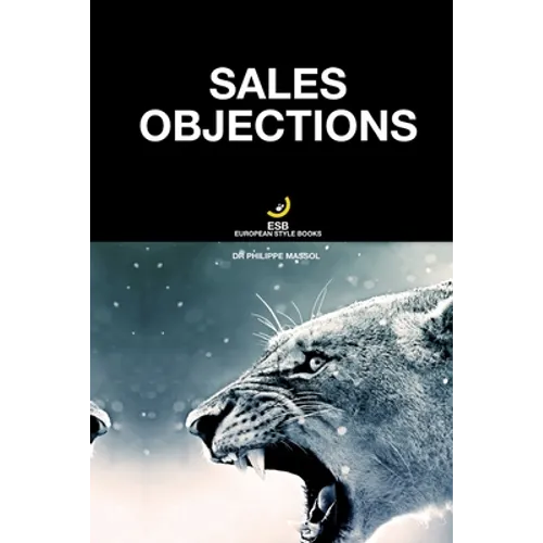 Sales Objections: Overcoming Objections - Paperback