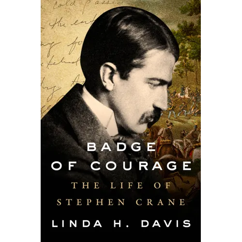 Badge of Courage: The Life of Stephen Crane - Paperback