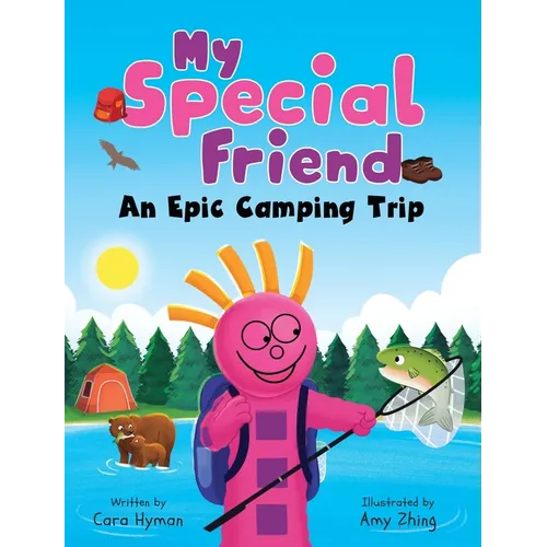 My Special Friend: An Epic Camping Trip - Hardcover