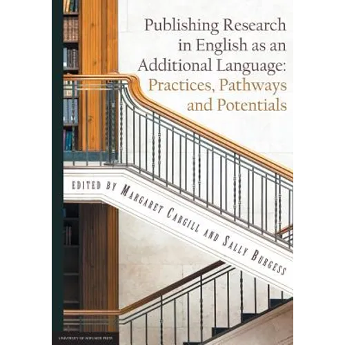 Publishing Research in English as an Additional Language: Practices, Pathways and Potentials - Paperback
