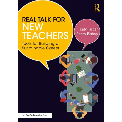 Real Talk for New Teachers: Tools for Building a Sustainable Career - Paperback