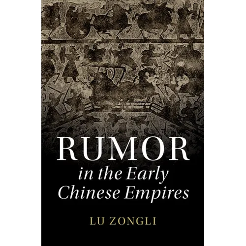 Rumor in the Early Chinese Empires - Paperback