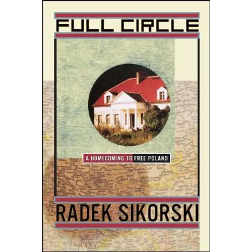 Full Circle: A Homecoming to Free Poland - Paperback