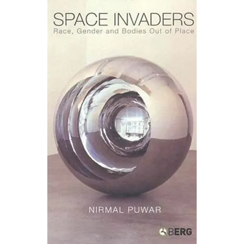 Space Invaders: Race, Gender and Bodies Out of Place - Paperback