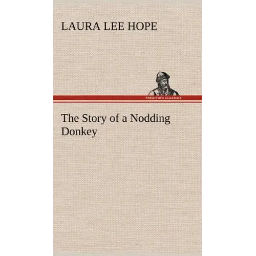 The Story of a Nodding Donkey - Hardcover