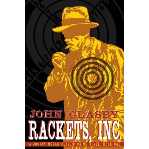Rackets, Inc.: A Johnny Merak Classic Crime Novel, Book One - Paperback