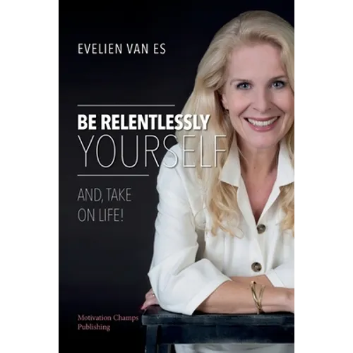 Be Relentlessly Yourself - Paperback