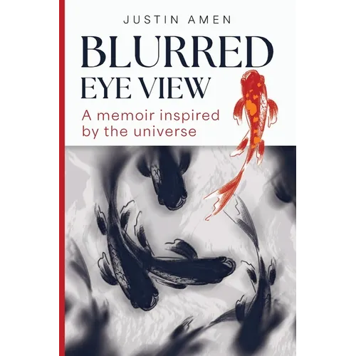 Blurred Eye View: A memoir inspired by the universe - Paperback