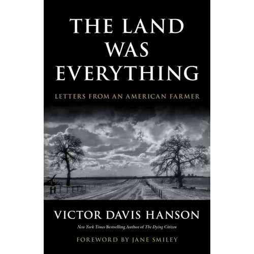 The Land Was Everything: Letters from an American Farmer - Paperback