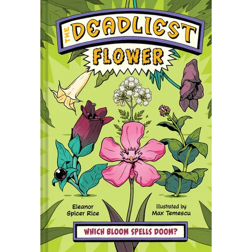 The Deadliest: Flower - Hardcover