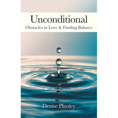 Unconditional: Obstacles in Love & Finding Balance - Paperback