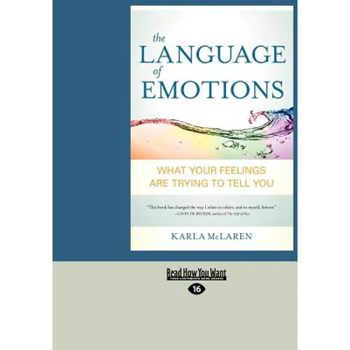 The Language of Emotions: What Your Feelings Are Trying to Tell You (Large Print 16pt) - Paperback