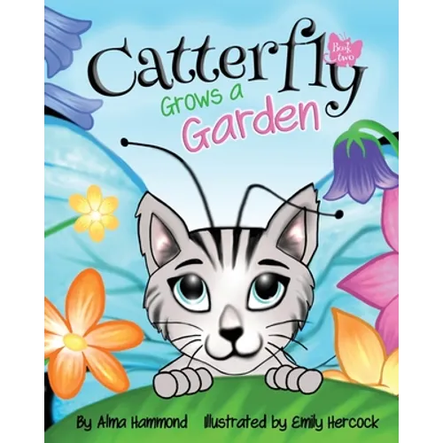 Catterfly Grows a Garden - Paperback