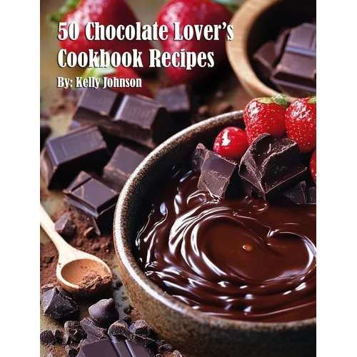 50 Chocolate Lover's Cookbook Recipes - Paperback