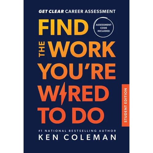 Get Clear Career Assessment: Find the Work You're Wired to Do - Student Edition - Hardcover