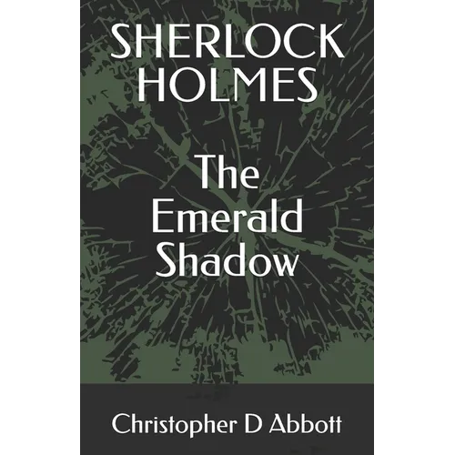 Sherlock Holmes: The Emerald Shadow - Paperback