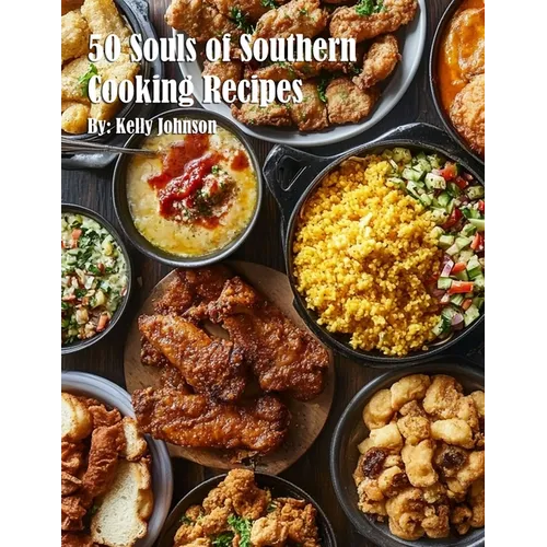 50 Souls of Southern Cooking Recipes - Paperback