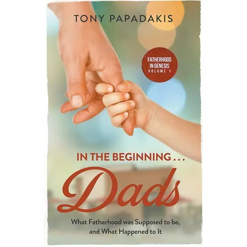 In the Beginning . . . Dads - Paperback
