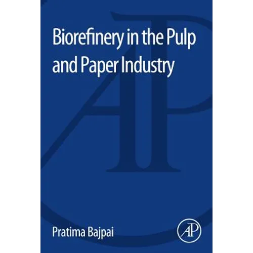 Biorefinery in the Pulp and Paper Industry - Paperback