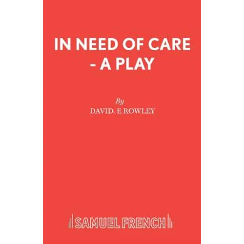 In Need of Care - A Play - Paperback