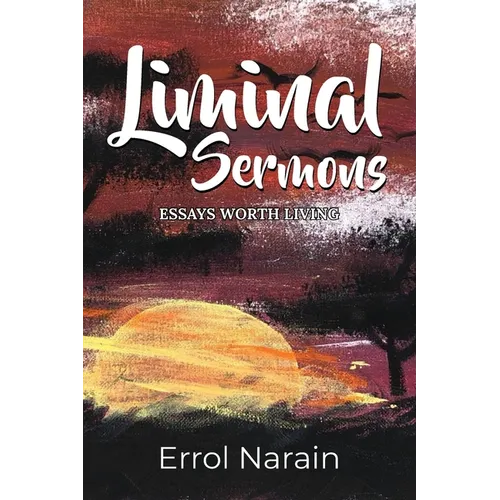 Liminal Sermons: Essays Worth Living - Paperback