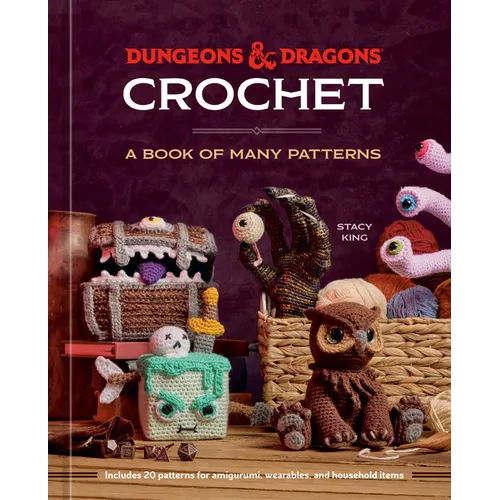 Dungeons & Dragons Crochet: A Book of Many Patterns - Hardcover