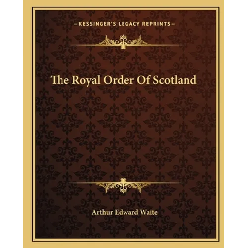 The Royal Order Of Scotland - Paperback