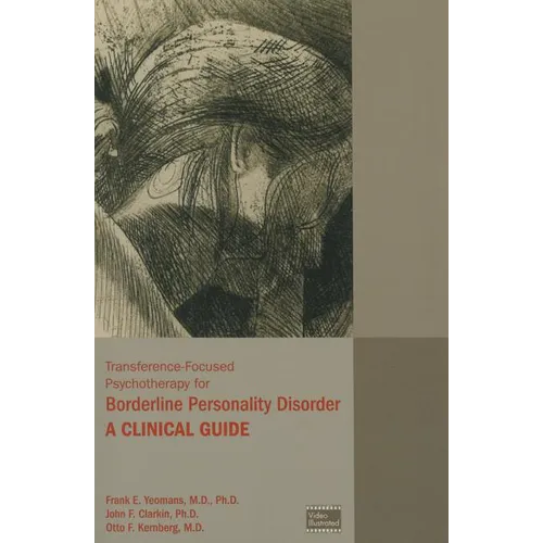 Transference-Focused Psychotherapy for Borderline Personality Disorder: A Clinical Guide - Paperback