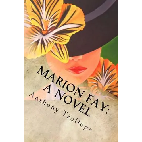 Marion Fay: A Novel: Complete - Paperback