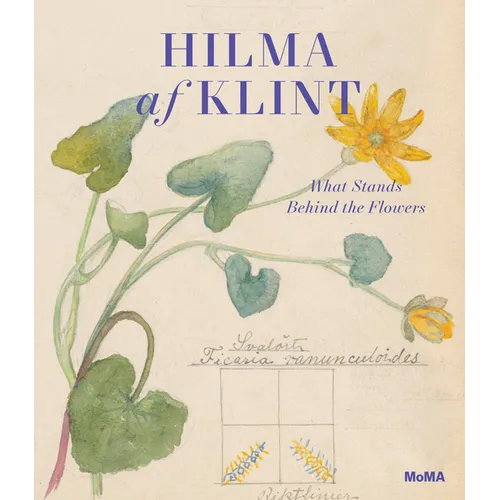 Hilma AF Klint: What Stands Behind the Flowers