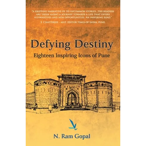 Defying Destiny - Eighteen Inspiring Icons Of Pune - Paperback