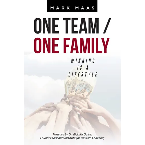 One Team / One Family: Winning Is a Lifestyle - Paperback