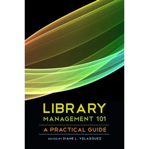 Library Management 101: A Practical Guide - Paperback