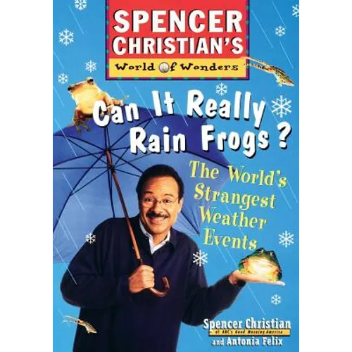 Can It Really Rain Frogs?: The World's Strangest Weather Events - Paperback