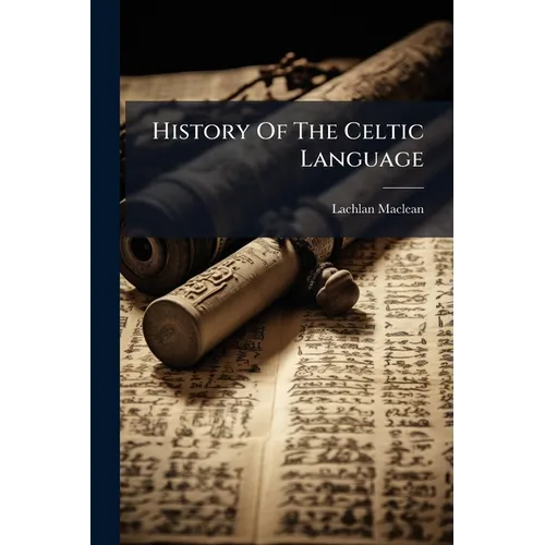 History Of The Celtic Language - Paperback