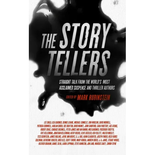 The Storytellers: Straight Talk from the World's Most Acclaimed Suspense and Thriller Authors - Paperback