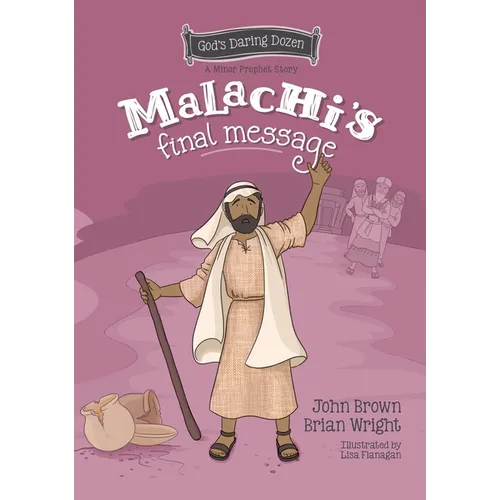 Malachi's Final Message: The Minor Prophets, Book 5 - Hardcover