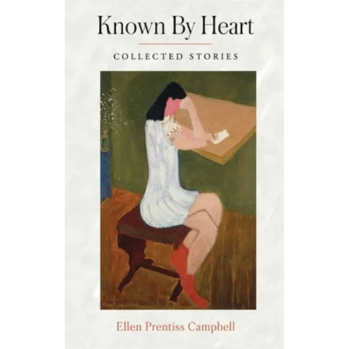 Known By Heart: Collected Stories - Hardcover