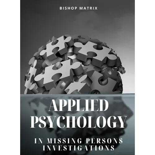 Applied Psychology in Missing Persons Investigations - Hardcover