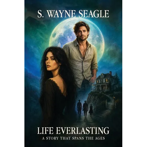 Life Everlasting: A Story That Spans the Ages - Paperback
