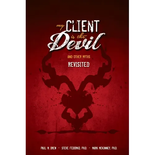 My Client is the Devil (and other myths), Revisited