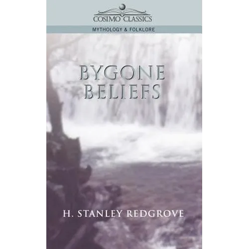 Bygone Beliefs - Paperback
